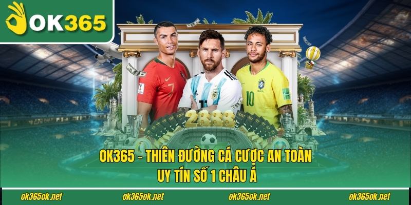 Ok365 | Link Trang Chủ Ok365.com Chính Thức 2026 Nhận +65K 16 Ok365 - Thiên Đường Cá Cược An Toàn, Uy Tín Số 1 Châu Á