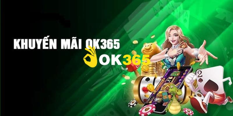 Ok365 | Link Trang Chủ Ok365.com Chính Thức 2026 Nhận +65K 19 Khuyến mãi tưng bừng, ưu đãi hấp dẫn cho tất cả mọi hội viên Ok365