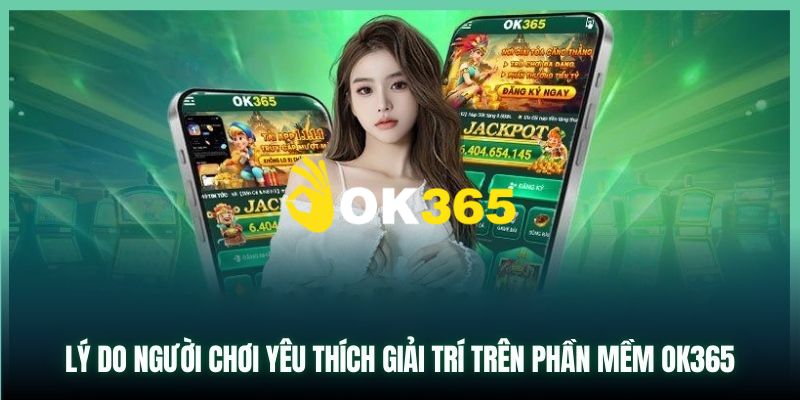 Ok365 | Link Trang Chủ Ok365.com Chính Thức 2026 Nhận +65K 13 Ok365 thiết kế giao diện hiện đại, đẹp mắt và logic